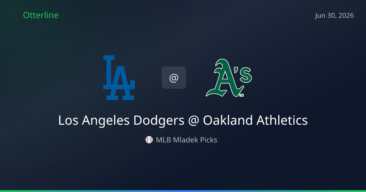 MLB Picks Today (June 30, 2026): Los Angeles Dodgers at Oakland Athletics | AI Model Consensus