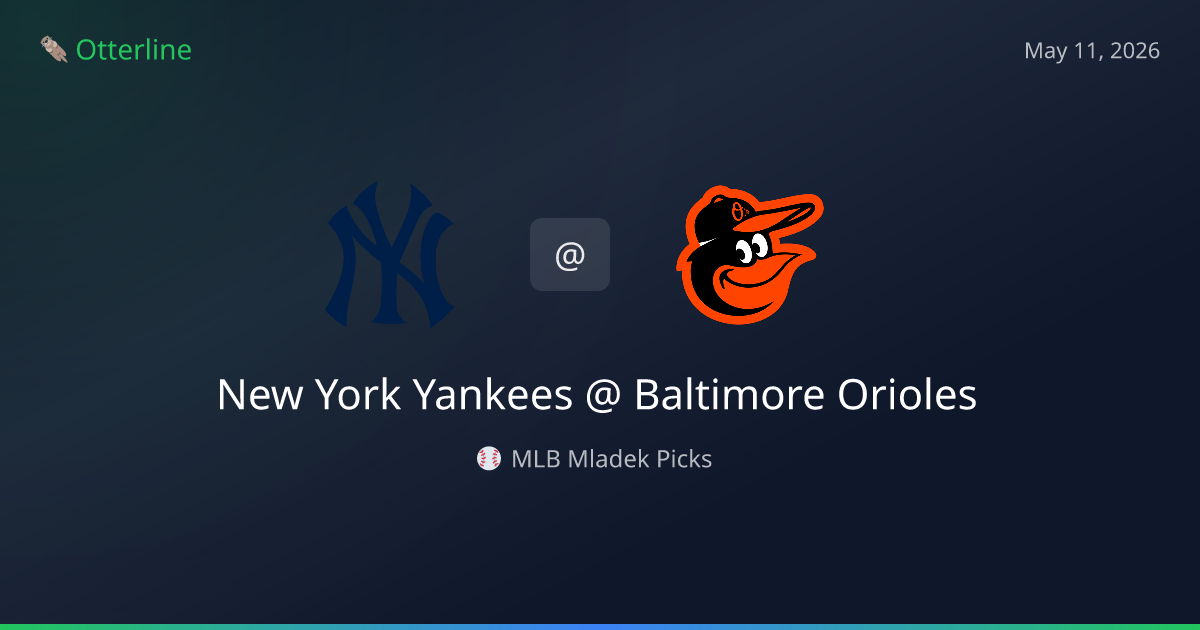 MLB Picks Today (May 11, 2026): New York Yankees at Baltimore Orioles | AI Model Consensus