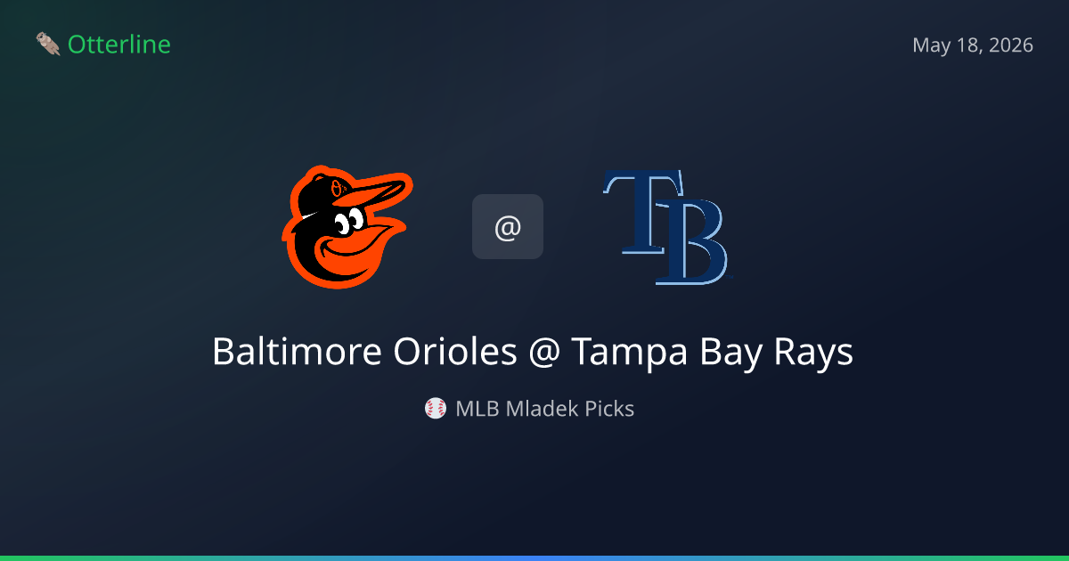MLB Picks Today (May 18, 2026): Baltimore Orioles at Tampa Bay Rays | AI Model Consensus